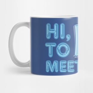 Hi, Ice To Meet You! Mug